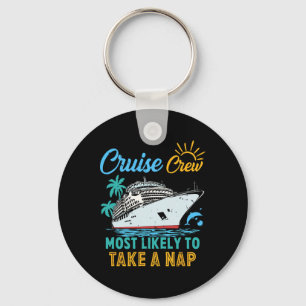 Vintage Funny Family Cruise Crew Most Likely To Ta Key Ring