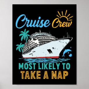 Vintage Funny Family Cruise Crew Most Likely To Ta Poster