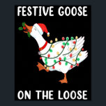 Vintage Funny Festive Goose On The Loose Christmas Poster<br><div class="desc">Vintage Funny Festive Goose On The Loose Christmas Humor</div>
