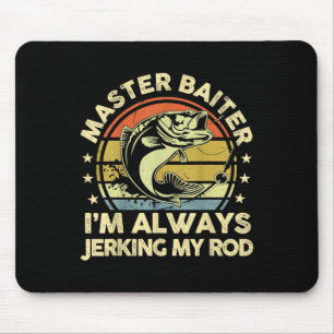 Vintage Funny Fishing Master Baiter Im Always Jerk Mouse Mat