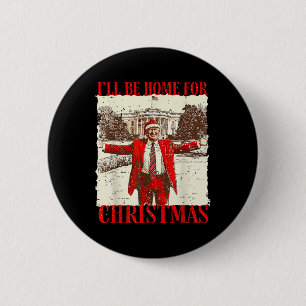 Vintage Funny Humourous Trump I’ll Be Home For Chr 6 Cm Round Badge