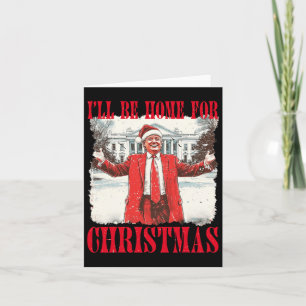 Vintage Funny Humourous Trump I’ll Be Home For Chr Card