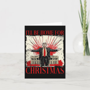 Vintage Funny Humourous Trump I’ll Be Home For Chr Card