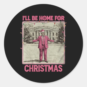 Vintage Funny Humourous Trump I’ll Be Home For Chr Classic Round Sticker