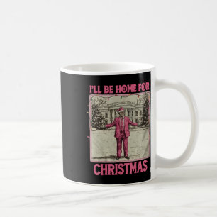 Vintage Funny Humourous Trump I’ll Be Home For Chr Coffee Mug