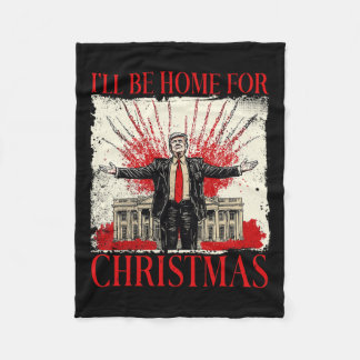 Vintage Funny Humourous Trump I’ll Be Home For Chr Fleece Blanket
