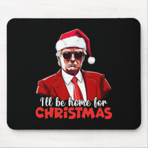 Vintage Funny Humourous Trump I’ll Be Home For Chr Mouse Mat