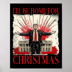 Vintage Funny Humourous Trump I’ll Be Home For Chr Poster