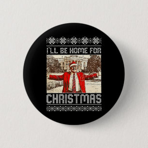 Vintage Funny Humourous Trump I'll Be Home For Chr 6 Cm Round Badge