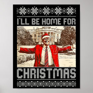 Vintage Funny Humourous Trump I'll Be Home For Chr Poster
