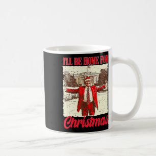 Vintage Funny Humourous Trump Ill Be Home For Chri Coffee Mug