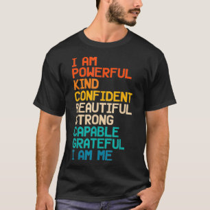 Vintage Funny I am Powerful Kind Confident Beautif T-Shirt