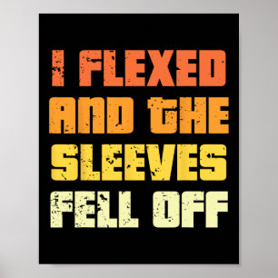 Vintage Funny I Flexed And The Sleeves Fell Off Bo Poster