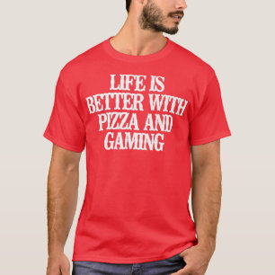 Vintage Funny Life Is Better With Pizza And Gaming T-Shirt