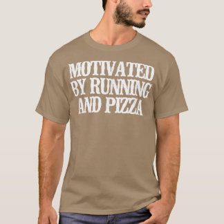 Vintage Funny Motivated By Running And Pizza T-Shi T-Shirt