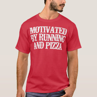 Vintage Funny Motivated By Running And Pizza T-Shirt
