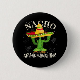 Vintage Funny Nacho Average Granddaughter Family M 6 Cm Round Badge