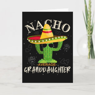 Vintage Funny Nacho Average Granddaughter Family M Card