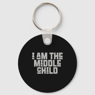 Vintage Funny Quote I’m The Middle Child Gift Fami Key Ring