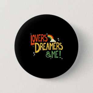 Vintage Funny Quote Lovers Dreamers And Me Retro G 6 Cm Round Badge