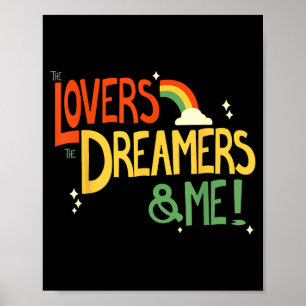 Vintage Funny Quote Lovers Dreamers And Me Retro G Poster