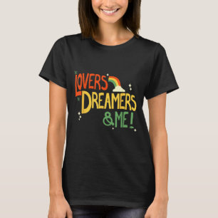 Vintage Funny Quote Lovers Dreamers And Me Retro G T-Shirt