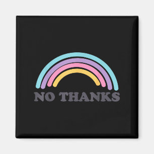 Vintage Funny Quote No Thanks Cute Rainbow Gift Magnet