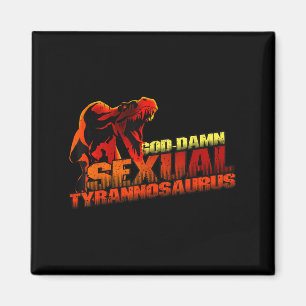 Vintage Funny Quote Ual And Awesome Tyrannosaurus Magnet