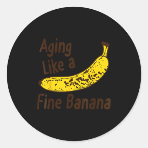 Vintage Funny Sarcasm Aging Like A Fine Banana Mem Classic Round Sticker