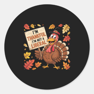 Vintage Funny Saying Thankful I'm Not A Liberal 7  Classic Round Sticker