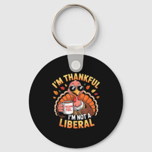 Vintage Funny Saying Thankful I'm Not A Liberal  Key Ring