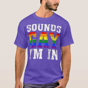 Vintage Funny Sounds Gay Im In With Rainbow Flag  T-Shirt
