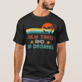 Vintage Funny Summer Palm Trees And 80 Degrees T-Shirt