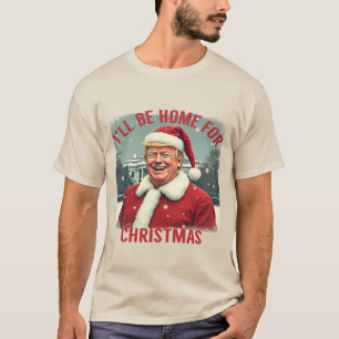 Vintage Funny Trump "I’ll Be Home For Christmas T-Shirt