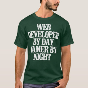 Vintage Funny Web Developer By Day Gamer By Night1 T-Shirt
