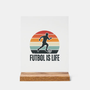 Vintage Futbol Is Life Soccer Player Shirt Design_ Acrylic Sign