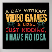 Vintage Gamer A Day Without Video Games Is Like