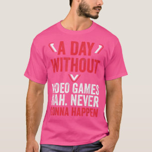 Vintage Gaming s For Men A Day Without Video Games T-Shirt