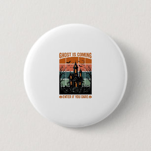 Vintage Ghost Is Coming Haunted House Halloween De 6 Cm Round Badge