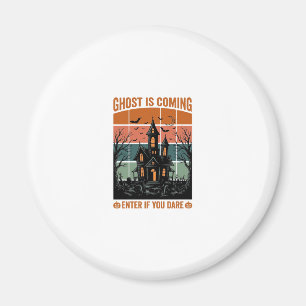 Vintage Ghost Is Coming Haunted House Halloween De Magnet