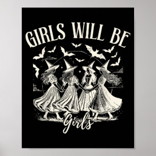 Vintage Girl Will Be Girls Witch Funny Halloween F Poster