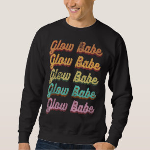 Vintage Glow Babe Glowing Skin Aesthetician Retro  Sweatshirt
