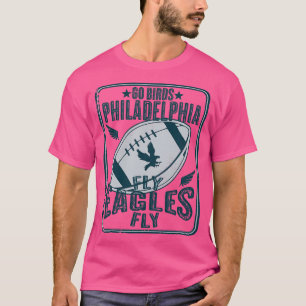 Vintage Go Birds Philadelphia Fly Eagles Fly T-Shirt