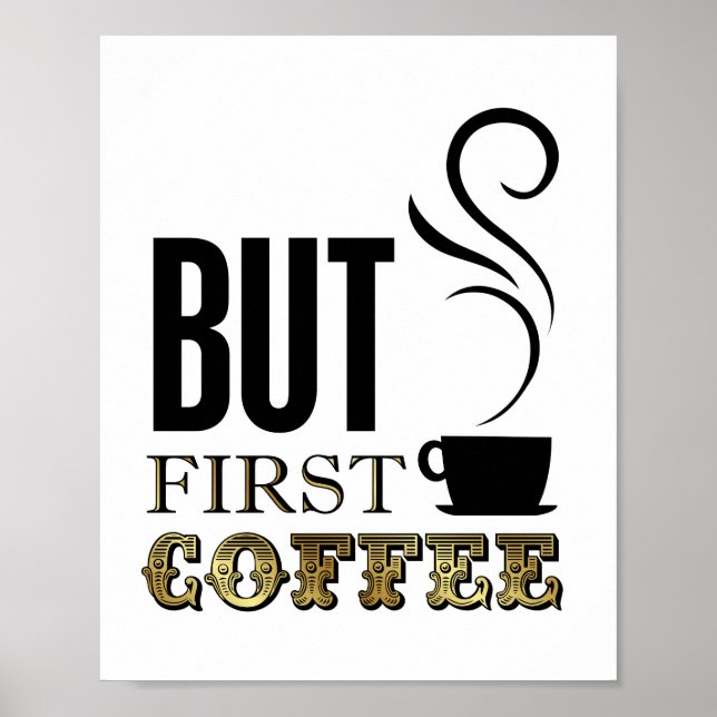 Vintage Gold BUT FIRST COFFEE Sign Print (Front)
