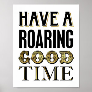 Vintage Gold HAVE A ROARING GOOD TIME Sign Print