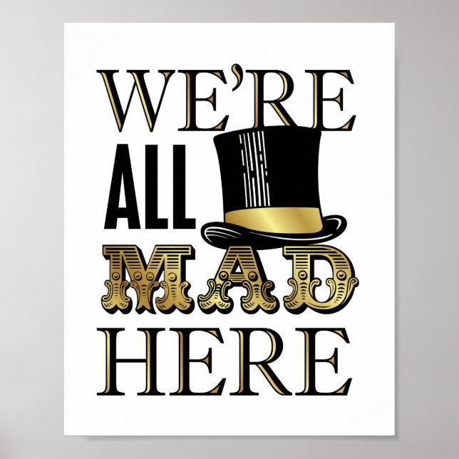 Vintage Gold WE'RE ALL MAD HERE Sign Print (Front)