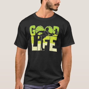 Vintage Good Life Tennis Ball Player Sports Athlet T-Shirt