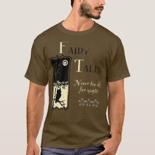 Vintage Gothic Fairy Tale Never Too Old For Magic T-Shirt
