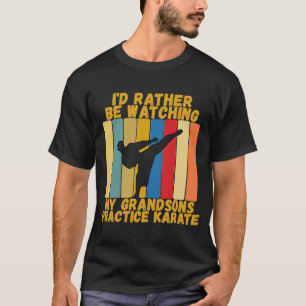 Vintage Grandparents Rather Watch Grandsons Karate T-Shirt