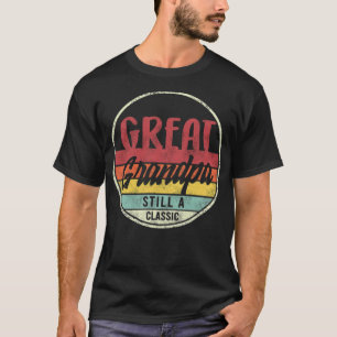 Vintage Great Grandpa Still A Classic big tires  T-Shirt